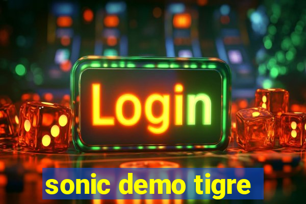 sonic demo tigre